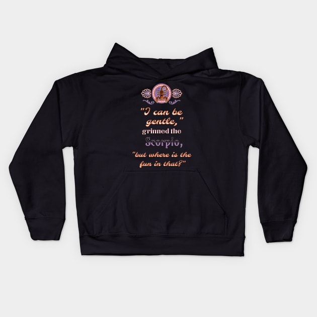 Ironic astrological quotes: Scorpio Kids Hoodie by Ludilac